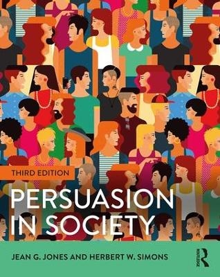 Persuasion in Society - Jean G. Jones, Herbert W. Simons