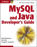 MySQL and Java Developer's Guide - Mark Matthews, Jim Cole, Joseph D. Gradecki