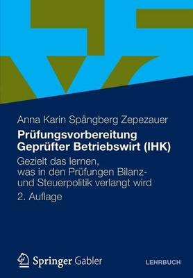 Prüfungsvorbereitung Geprüfter Betriebswirt (IHK) - Anna Karin Spångberg Zepezauer