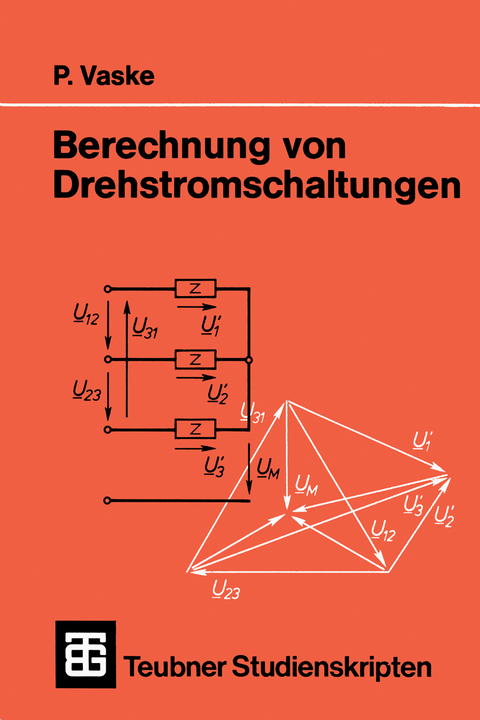 Berechnung von Drehstromschaltungen - Paul Vaske