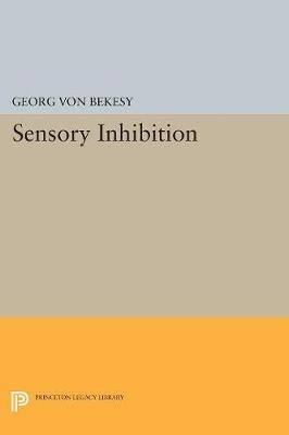 Sensory Inhibition - Georg Von Bekesy