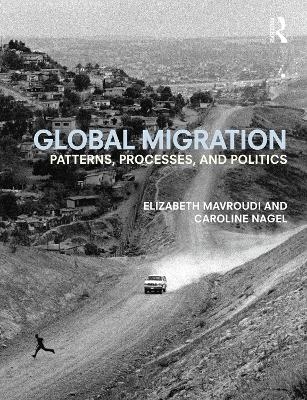 Global Migration - Elizabeth Mavroudi, Caroline Nagel