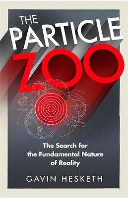 The Particle Zoo - Gavin Hesketh