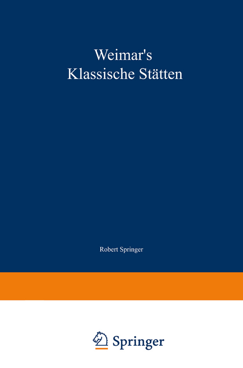 Weimar’s klassische Stätten - Robert Springer