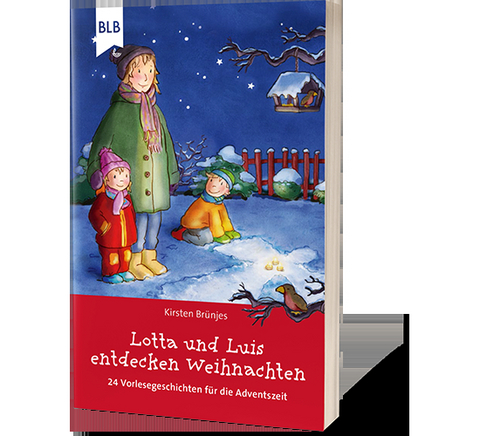 Lotta und Luis entdecken Weihnachten - Kirsten Brünjes