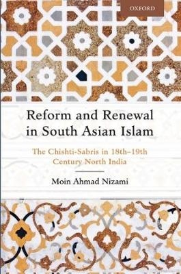 Reform and Renewal in South Asian Islam - Moin Ahmad Nizami