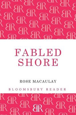 Fabled Shore - Rose Macaulay