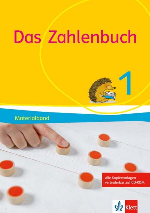 Das Zahlenbuch 1 - Erich CH. Wittmann, Gerhard N. Müller, Marcus Nührenbörger, Ralph Schwarzkopf, Melanie Bischoff, Daniela Götze, Birgit Heß, Miriam Lüken, Stefanie Erdmann, Sabine Meyer, Katharina Riemer, Katharina Stettler