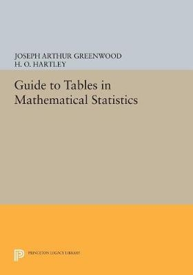 Guide to Tables in Mathematical Statistics - Joseph Arthur Greenwood, H. O. Hartley