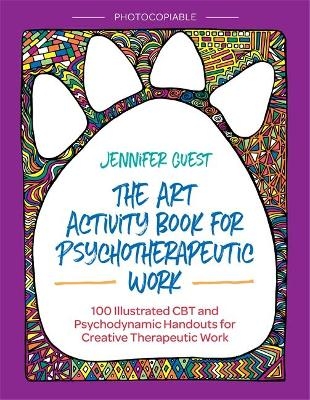 The Art Activity Book for Psychotherapeutic Work - Jennifer Guest