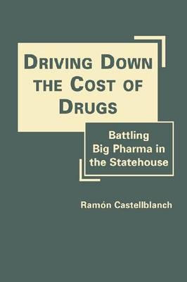 Driving Down the Cost of Drugs - Ramon Castellblanch