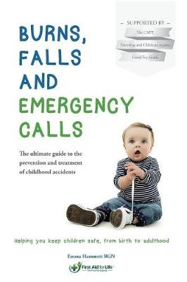 Burns, Falls and Emergency Calls - Emma Hammett