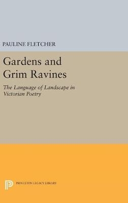 Gardens and Grim Ravines - Pauline Fletcher