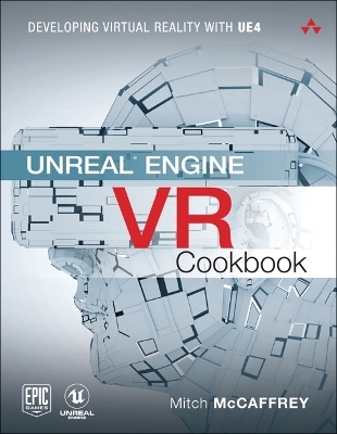 Unreal Engine VR Cookbook - Mitch McCaffrey