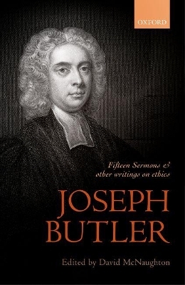 Joseph Butler: Fifteen Sermons and other writings on ethics - 