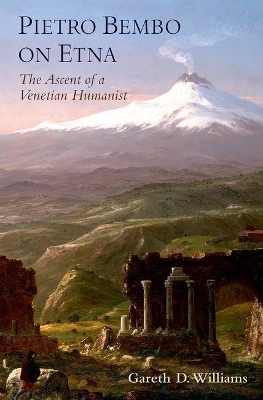 Pietro Bembo on Etna - Gareth D. Williams