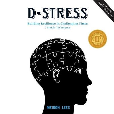 D-Stress Building Resilience in Challenging Times - Meiron Lees