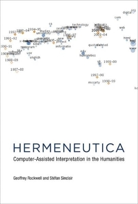 Hermeneutica - Geoffrey Rockwell, Stéfan Sinclair