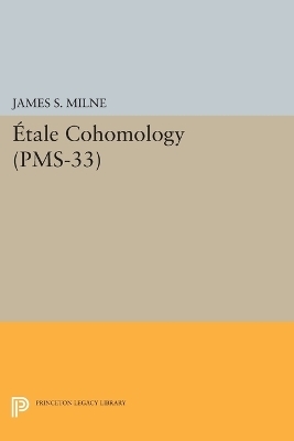 Étale Cohomology - James S. Milne