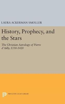 History, Prophecy, and the Stars - Laura Ackerman Smoller