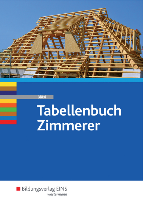 Tabellenbuch Zimmerer - Walter Bläsi