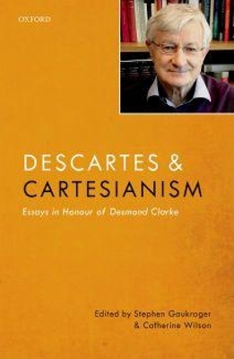 Descartes and Cartesianism - 