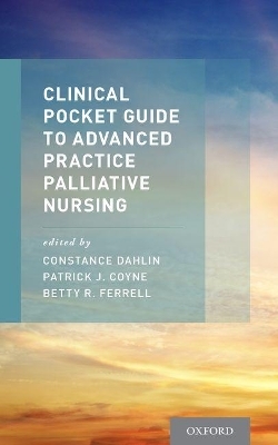 Clinical Pocket Guide to Advanced Practice Palliative Nursing - 