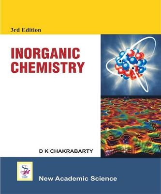 Inorganic Chemistry - D.K. Chakrabarty