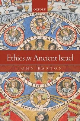 Ethics in Ancient Israel - John Barton