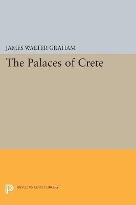 The Palaces of Crete - James Walter Graham