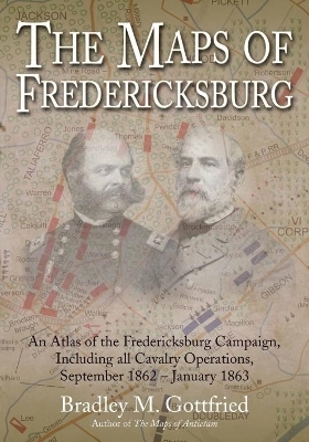 The Maps of Fredericksburg - Bradley Gottfried