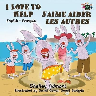 I Love to Help J'aime aider les autres - Shelley Admont, KidKiddos Books