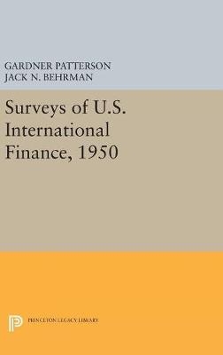 Surveys of U.S. International Finance, 1950 - Gardner Patterson