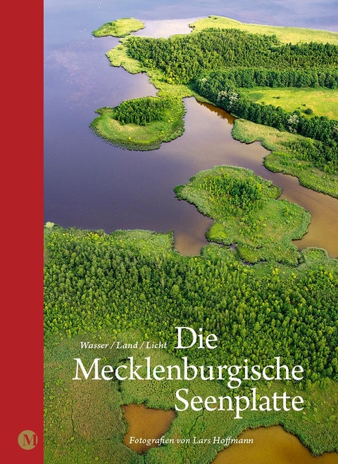 Die Mecklenburgische Seenplatte - Lars Hoffmann