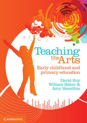 Teaching the Arts - David Roy, Bill Baker, Amy Hamilton