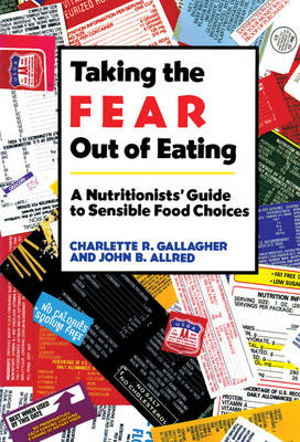 Taking the Fear out of Eating - Charlette Gallagher, John Allred