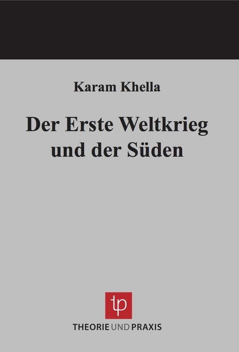 Der Erste Weltkrieg und der Süden - Karam Khella