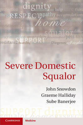 Severe Domestic Squalor - John Snowdon, Graeme Halliday, Sube Banerjee