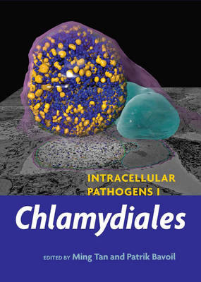 Intracellular Pathogens I - Ming Tan, Patrik Bauvoil