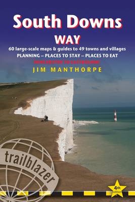 South Downs Way: Trailblazer British Walking Guide - Jim Manthorpe