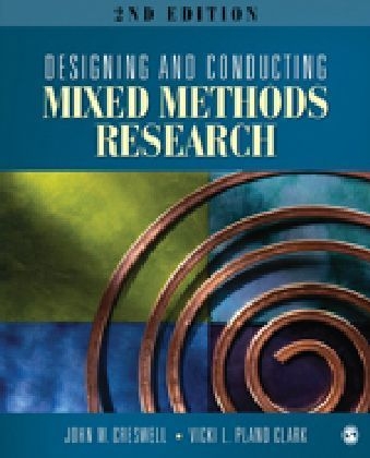 Designing and Conducting Mixed Methods Research - John W. Creswell, Vicki L. Plano Clark