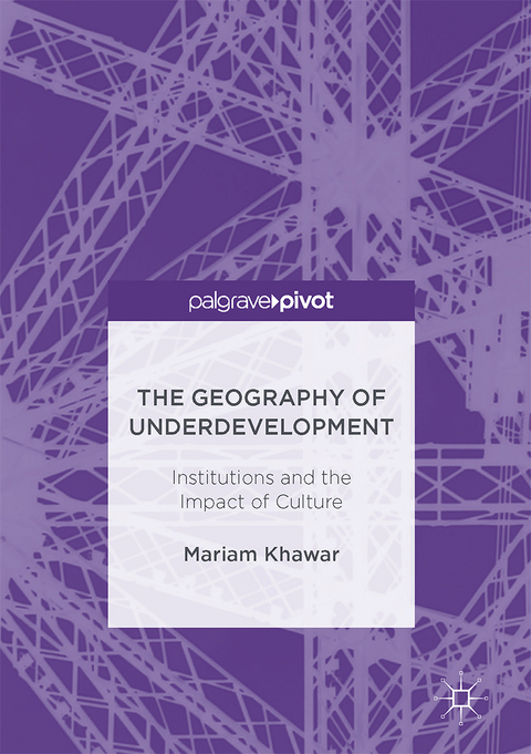 The Geography of Underdevelopment - Mariam Khawar