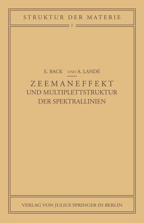 Zeemaneffekt und Multiplettstruktur der Spektrallinien - E. Back, A. Landé