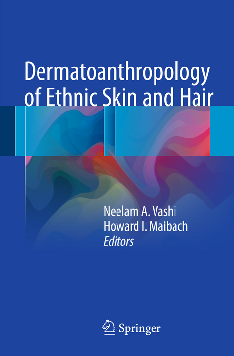 Dermatoanthropology of Ethnic Skin and Hair - 