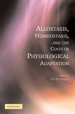 Allostasis, Homeostasis, and the Costs of Physiological Adaptation - 