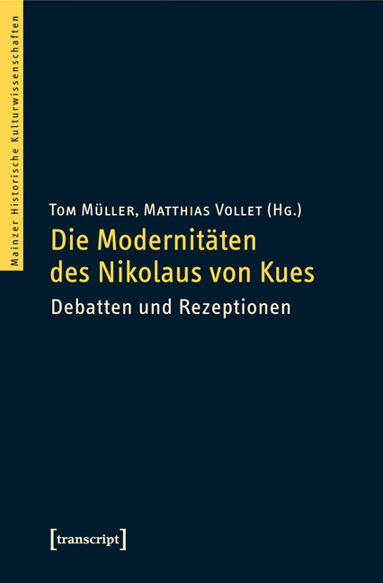 Die Modernitäten des Nikolaus von Kues - 