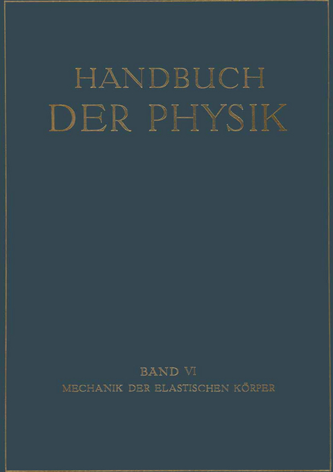 Mechanik der Elastischen Körper - G. Angenheister, A. Busemann, O. Föppl, J.W. Geckeler, A. Nadai, F. Pfeiffer, Th. Pöschl, P. Riekert, E. Trefftz, R. Grammel