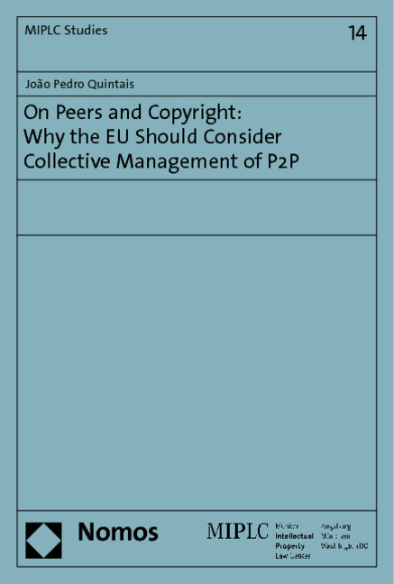 On Peers and Copyright: Why the EU Should Consider Collective Management of P2P - João Pedro Quintais