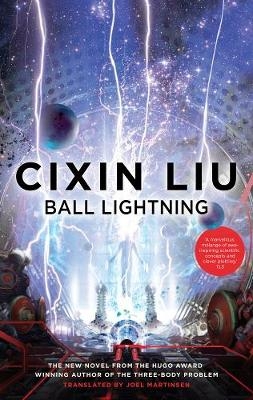 Ball Lightning - Cixin Liu