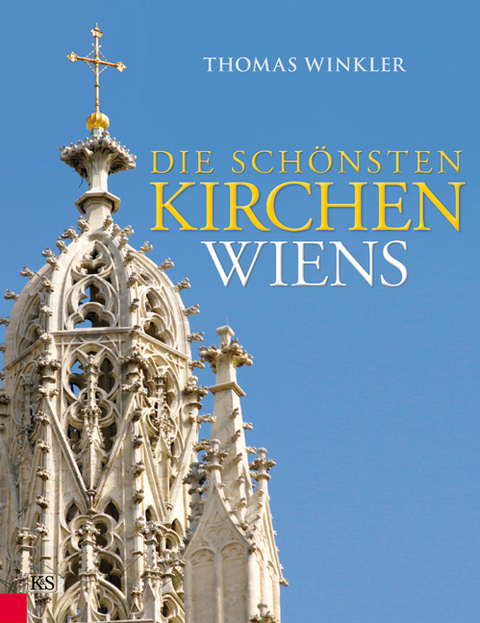 Die schönsten Kirchen Wiens - Thomas Winkler